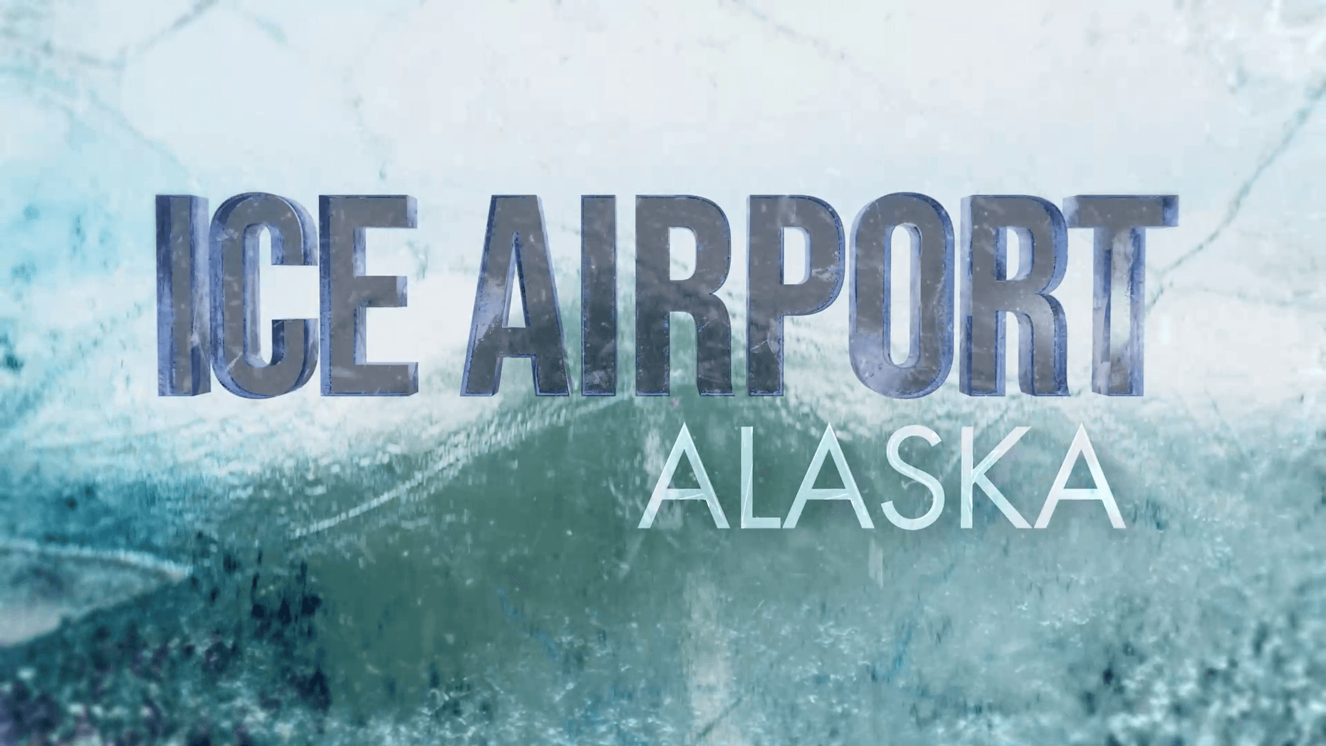 Ice Airport Alaska — International for Smithsonian / Paramount +